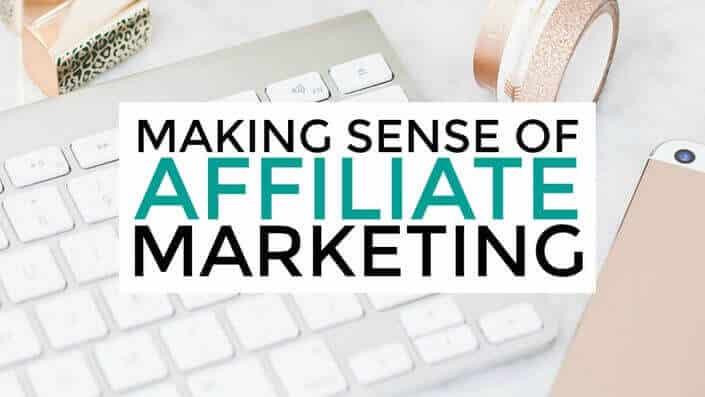 Making Sense Of Affiliate Marketin