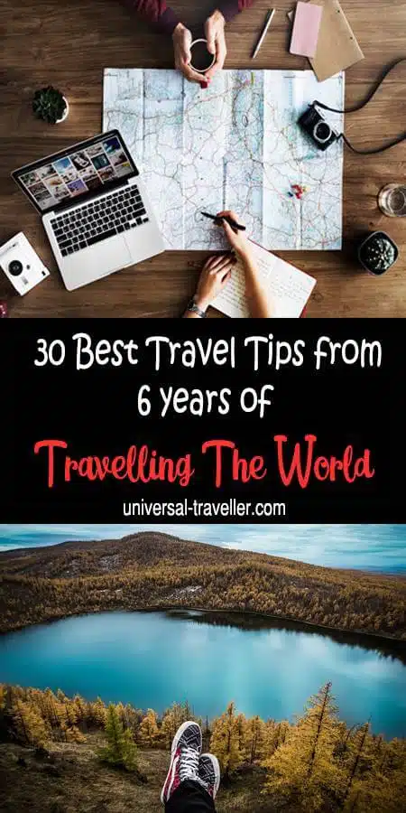 My 30 Best Travel Tips From 6 Years Of Travelling The World