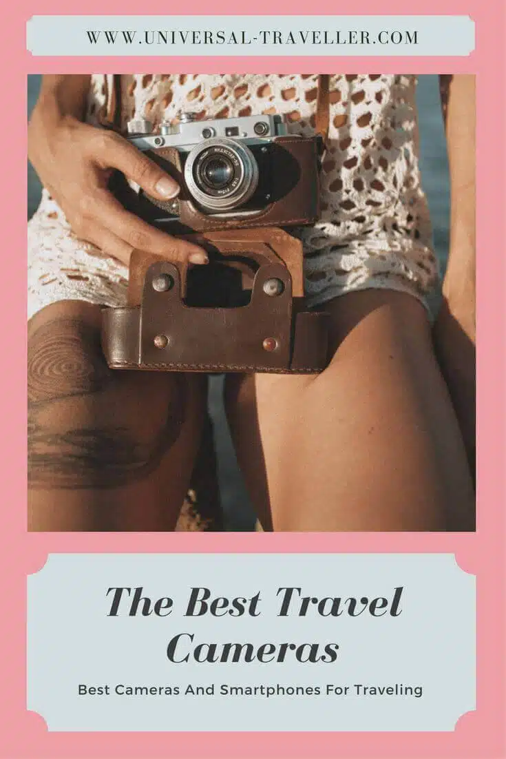 Best Travel Cameras - Best Cameras And Smartphones For Traveling 11 The Best Travel Cameras