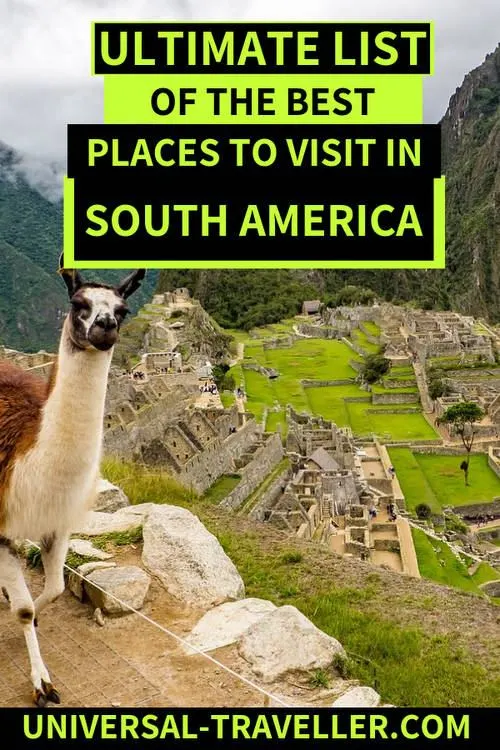 Find Here The Best Places To Visit In South America That You Have To Put On Your Bucket List When You Visit South America. This South America Guide Provides Travel Tips On Best South America Sightseeing, What To Do In South America, South America Tourist Attractions, Places To Visit In South America And South America Points Of Interest.