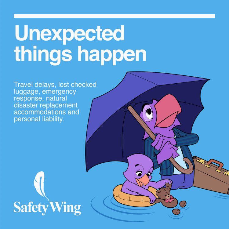 Unexpected Things Happen. Safetywing Covers Travel Delays, Lost Checked Luggage, Emergency Response, Natural Disaster Replacement Accommodations And Personal Liability.