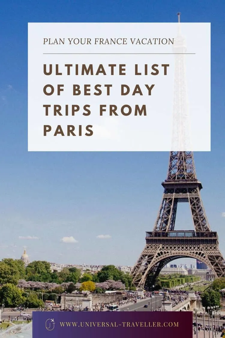 Ultimate List Of Best Day Trips From Paris