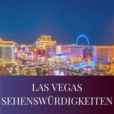 LAS VEGAS SEHENSWUERDIGKEITEN