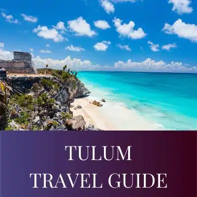 Tulum Travel Guide