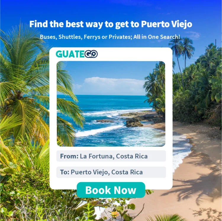 From La Fortuna To Puerto Viejo