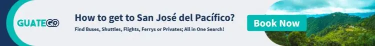 How To Get To San Jose Del Pacifico Universal Traveller